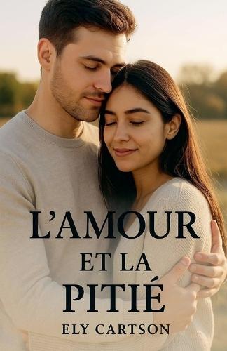 L'amour et la pitié