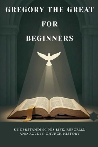 Gregory the Great for Beginners