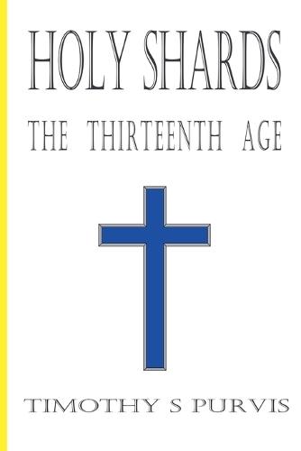 Holy Shards: The Thirteenth Age