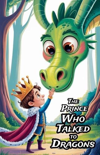The Prince Who Talked to Dragons
