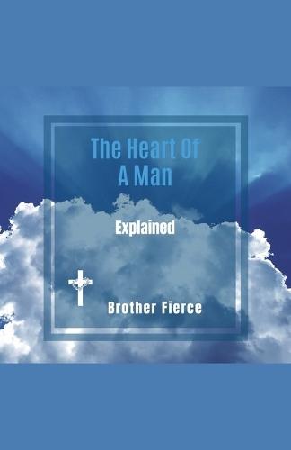 The Heart Of A Man. Explained
