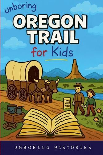 Unboring Oregon Trail for Kids