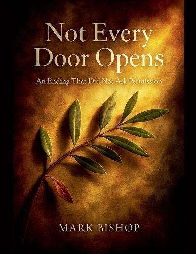 Not Every Door Opens: An Ending That Did Not Ask Permission
