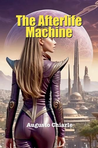 The Afterlife Machine