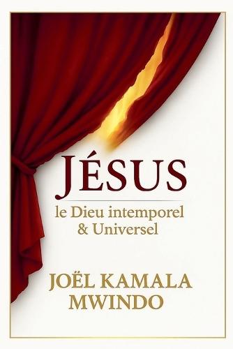 Jésus le Dieu intemporel et universel