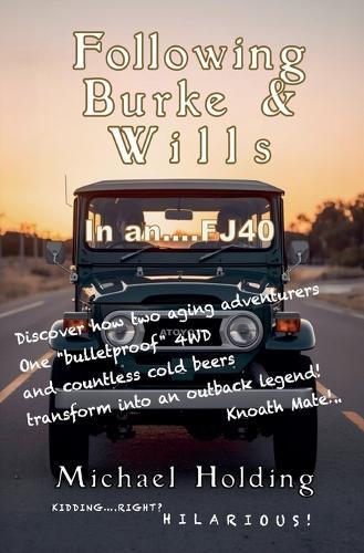 Following Burke & Wills in an FJ40