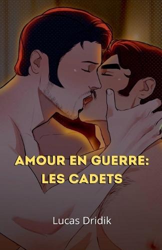 Amour en guerre: Les cadets