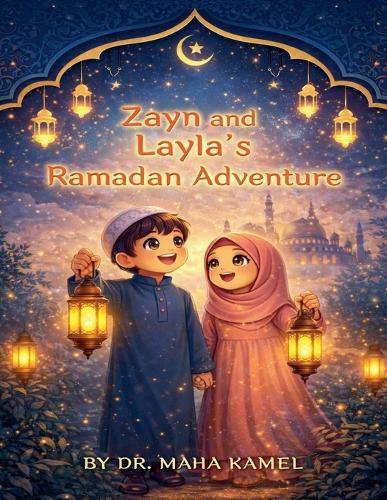 Zayn and Layla 's Ramadan Adventure