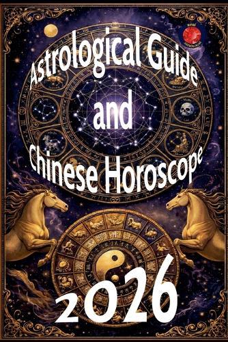 Astrological Guide and Chinese Horoscope 2026