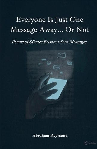 Everyone Is Just One Message Away... Or Not