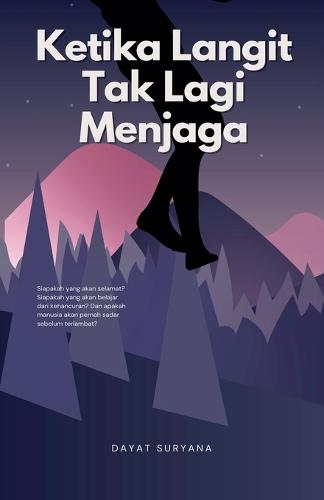 Ketika Langit Tak Lagi Menjaga