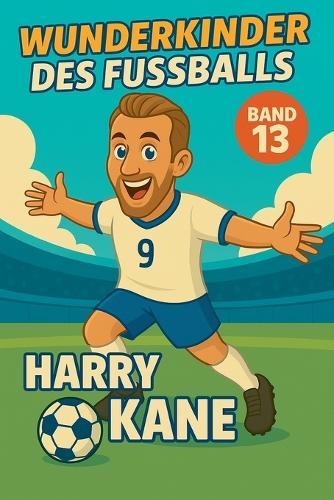 Wunderkinder des Fußballs: Harry Kane