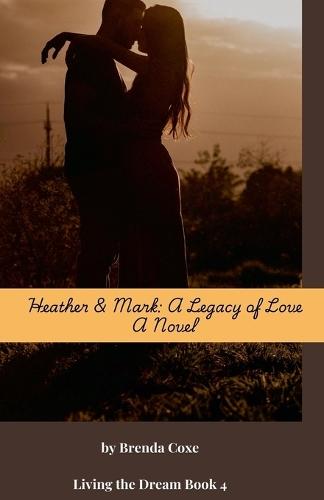 Heather & Mark: A Legacy of Love