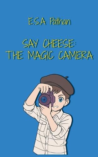 Say Cheese: The Magic Camera