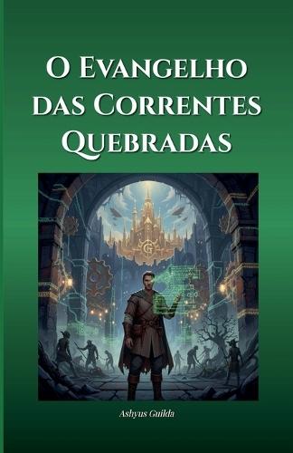 O Evangelho das Correntes Quebradas