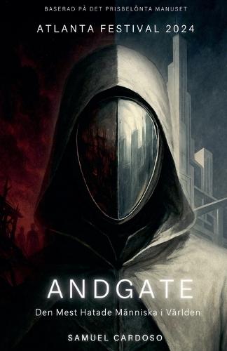 Andgate: Den Mest Hatade Människa i Världen