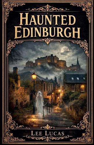 Haunted Edinburgh
