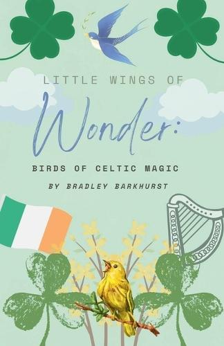 Little Wings of Wonder: Celtic Bird Magic