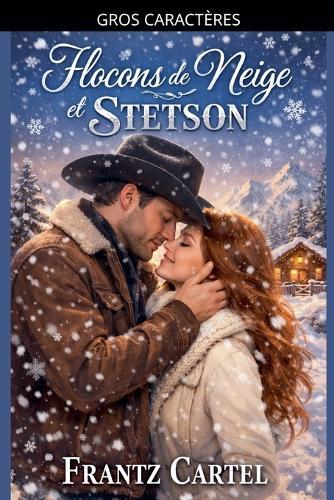 Flocons de neige et Stetson