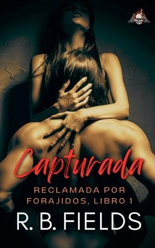 Capturada: Reclamada por Forajidos (Libro 1)