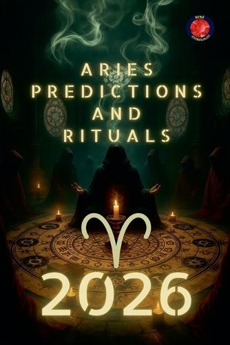 Aries Predictions and Rituals 2026