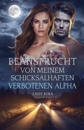 Beansprucht von meinem schicksalhaften verbotenen Alpha