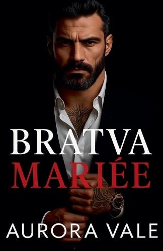 Bratva Mariée: Une Différence d'âge, un Mariage Arrangé, Romance Sombre de la Mafia Russe