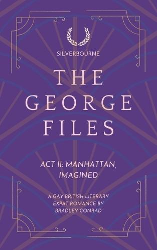 Silverbourne: The George Files: Act II: Manhattan, Imagined