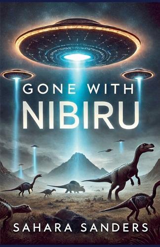 Gone With Nibiru