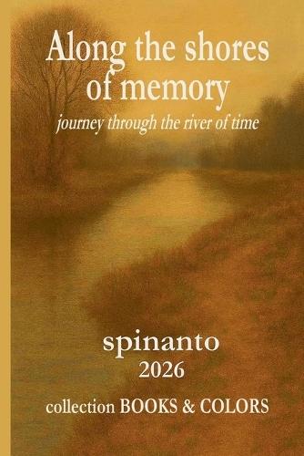 ALONG THE SHORES OF MEMORY journey through the river of time