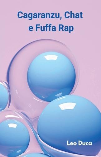 Cagaranzu, Chat e Fuffa Rap