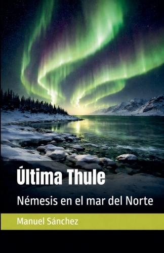 Ultima Thule: Némesis en el mar del Norte
