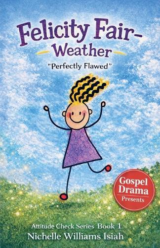 Felicity Fair - Weather: ""Perfectly Flawed""