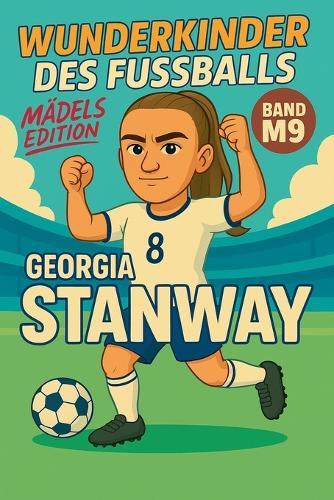 Wunderkinder des Fußballs: Georgia Stanway