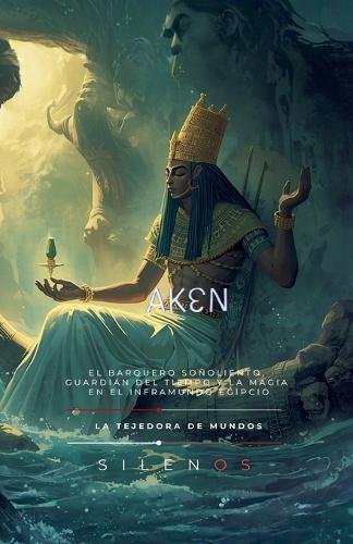 Aken: El Timonel del Silencio