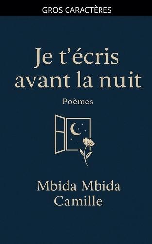 Je t'écris avant la nuit