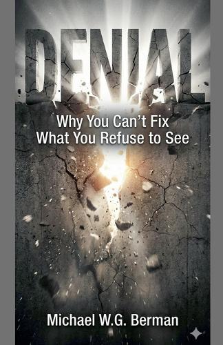 Denial: You can't fix what you refuse to see
