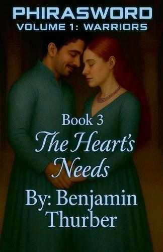 PhiraSword Book 3: The Heart's Needs
