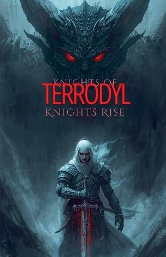 Knights of Terrodyl: Knights' Rise