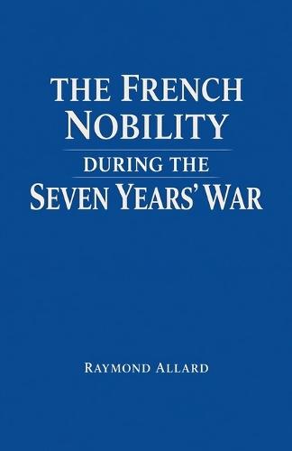 The French Nobility During the Seven Years' War