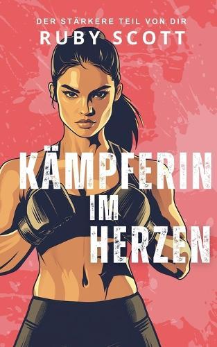 Kämpferin im Herzen