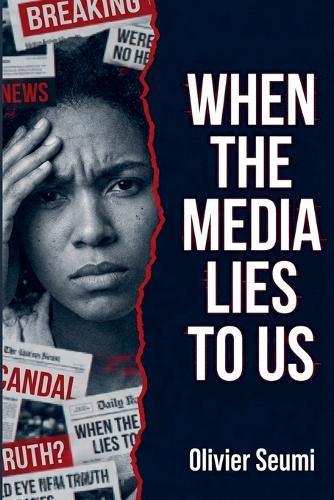 When the media lies to us