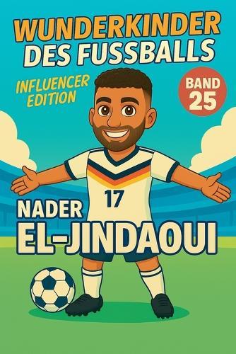 Wunderkinder des Fußballs: Nader El-Jindaoui