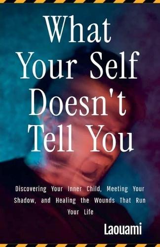 What Your Self Doesn't Tell You