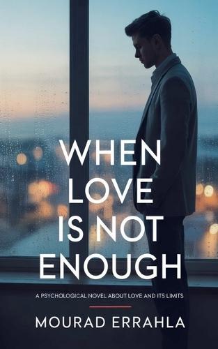 When Love Is Not Enough