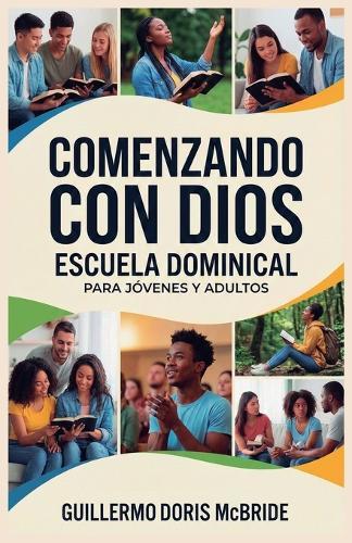 Comenzando con Dios: Escuela Dominical