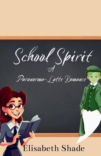 School Spirit: a Paranorma-Latte Romance