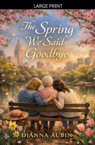 The Spring We Said Goodbye