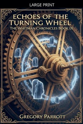 Echoes of the Turning Wheel