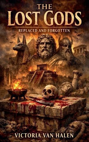 The Lost Gods: Replaced and Forgotten
